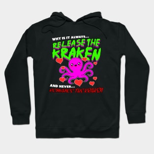 Romance The Kraken! Hoodie